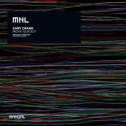 Cary Crank - Move Quickly [MNL273]